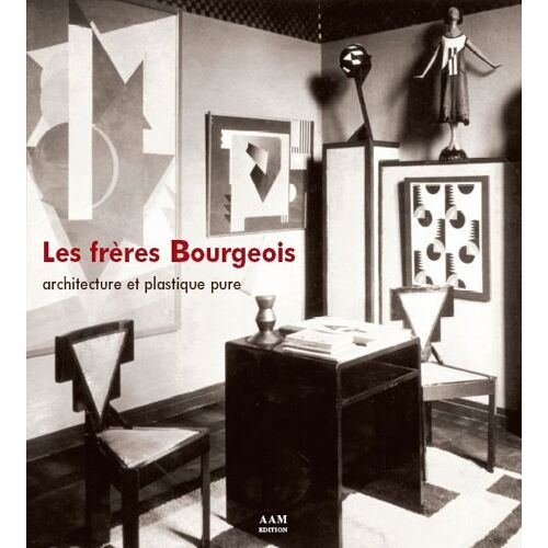 Les Freres Bourgeois, Architecture Et Plastique Pure