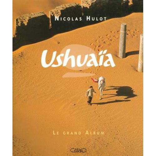 Ushuaïa - Le Grand Album