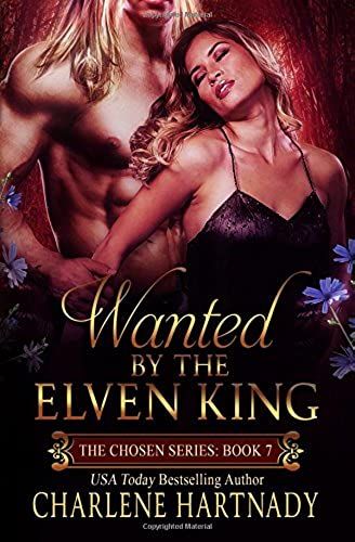 Wanted By The Elven King (The Chosen Series)
