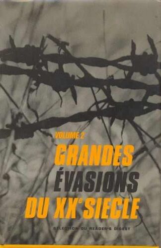 Grandes Evasions Du Xxe Siecle, Volume 2.