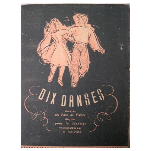 Dix Danses Simples Des Pays De France Choisies Pour La Jeunesse