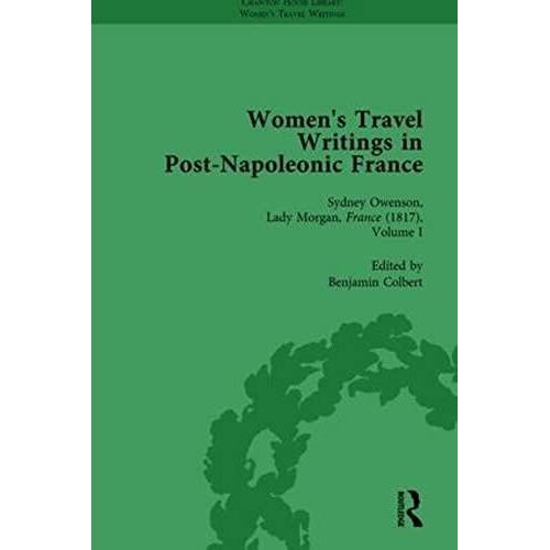 Women's Travel Writings In Post-Napoleonic France, Part Ii Vol 5: Volume 1