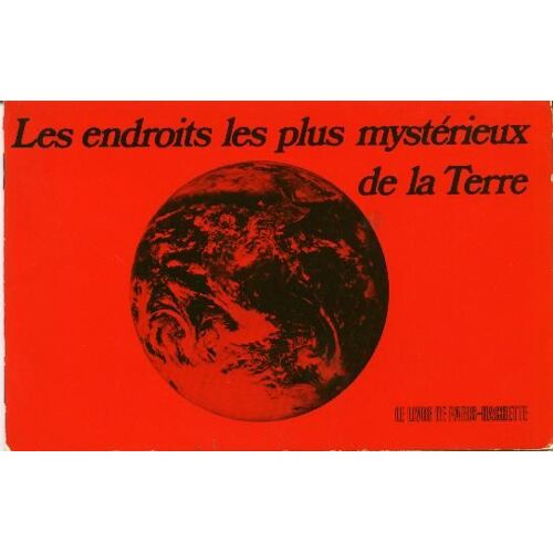 Les Endroits Les Plus Mystérieux De La Terre