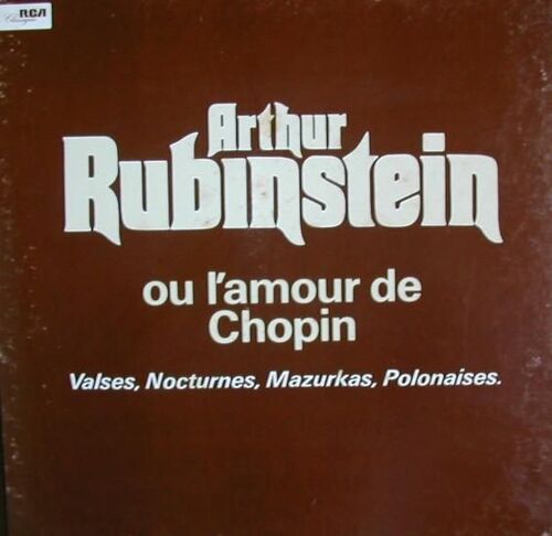 Arthur Rubinstein Ou L'amour De Chopin