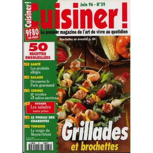 Cuisiner! N° 39 : Grillades Et Brochettes.