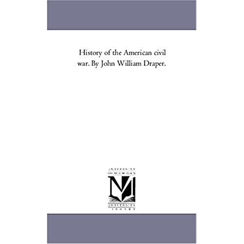 History Of The American Civil War. By John William Draper.Vol. 2