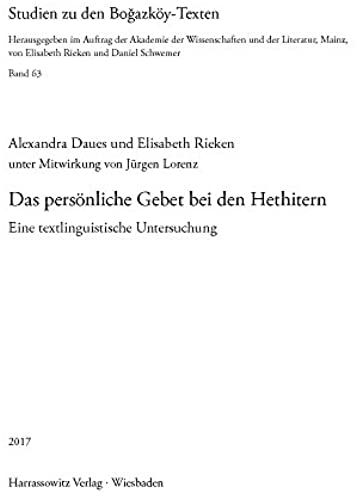 Das Personliche Gebet Bei Den Hethitern: Eine Textlinguistische Untersuchung (Studien Zu Den Bogazkoy-Texten)