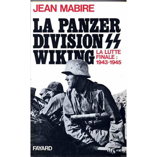 La Panzer Divion Ss Wiking La Lutte Finale, 1943-1945