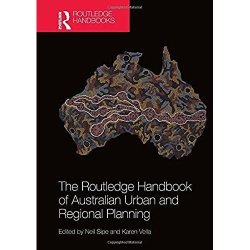 The Routledge Handbook Of Australian Urban And Regional Planning