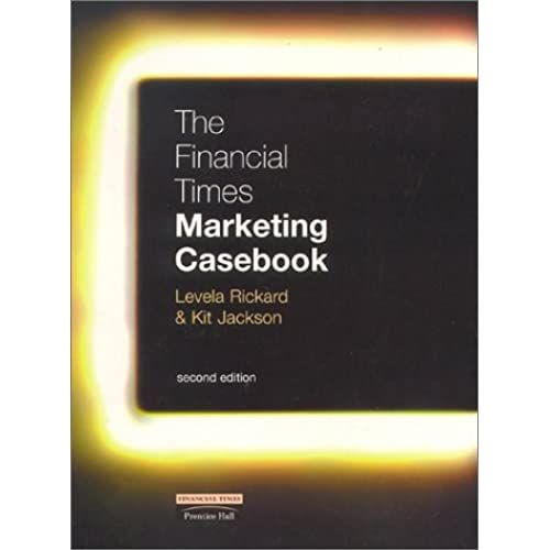 Financial Times Marketing Casebook