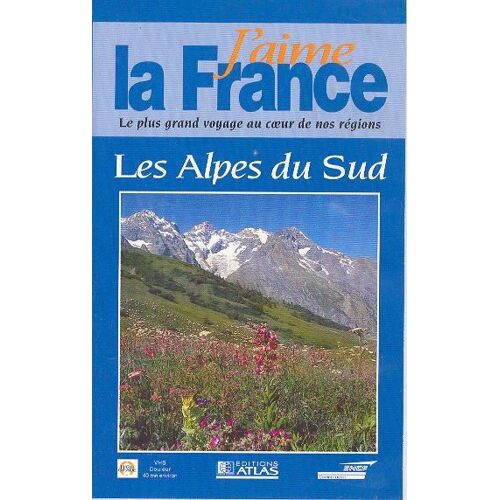J'aime La France - Les Alpes Du Sud