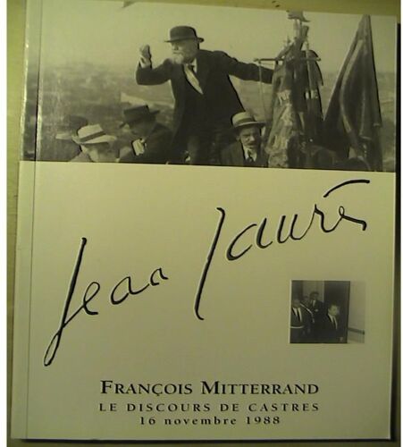 Cahiers Trimestriels De Jean Jaurès Hors-Série  N° 138 : François Mitterrand, Le Discours De Castres, 16 Novembre 1988.