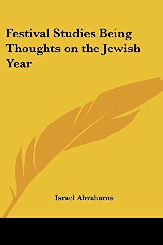 Festival Studies Being Thoughts On The Jewish Year