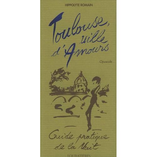 Toulouse, Ville D'amours - Opuscule