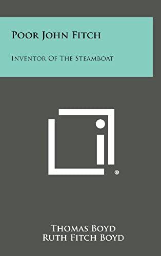 Poor John Fitch: Inventor Of The Steamboat
