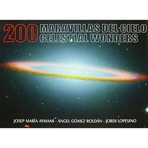 Gómez Roldán, Á: 200 Maravillas Del Cielo