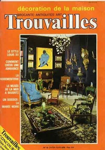 Trouvailles Art - Antiquité - Décoration N° 12 - Le Style Louis Xi - Comment Créer Une Ambiance - La Passementerie - Le Musée De La Mer A Biarritz