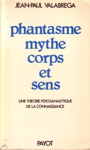 Phantasme  Mythe Corps Et Sens