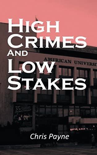 High Crimes And Low Stakes