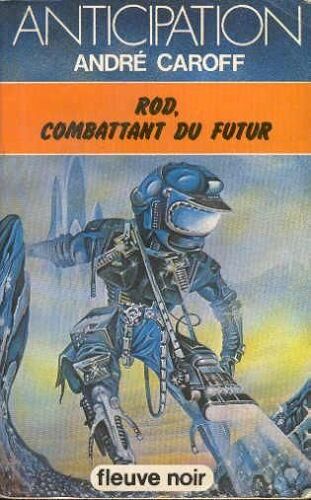 Rod, Combattant Du Futur