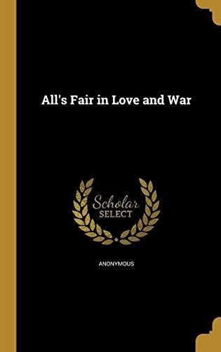 All's Fair In Love And War