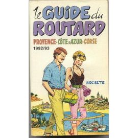Provence, Côte D'azur, Corse  - Le Guide Du Routard
