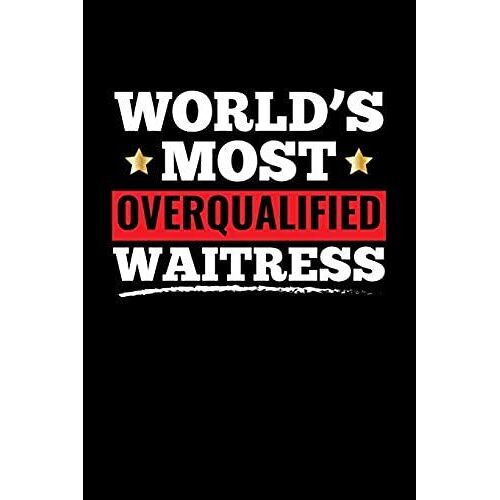 World's Most Overqualified Waitress: Blank Paper Sketch Book - Artist Sketch Pad Journal For Sketching, Doodling, Drawing, Painting Or Writing