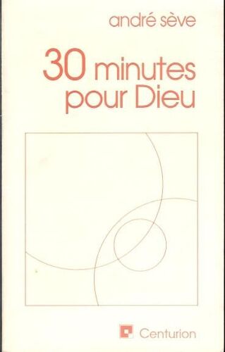 Trente Minutes Pour Dieu