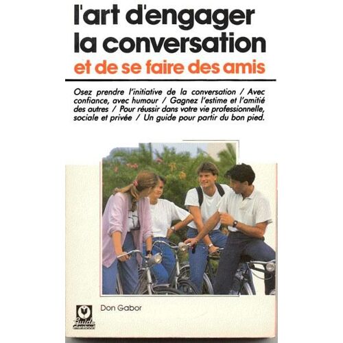 L'art D'engager La Conversation Et De Se Faire Des Amis