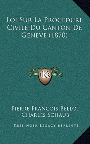 Loi Sur La Procedure Civile Du Canton De Geneve (1870)