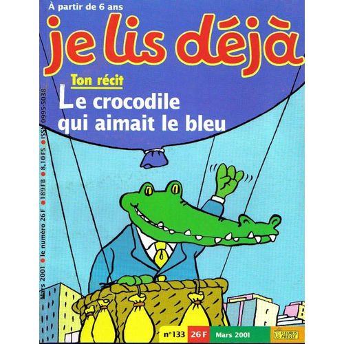 Je Lis Déjà N° 133 : Le Crocodile Qui Aimait Le Bleu