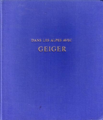 Dans Les Alpes Avec Geiger