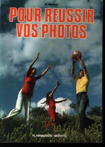 Pour Réussir Vos Photos