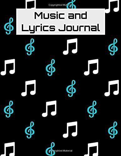Music And Lyrics Journal: Treble Clef Sheet Music And Lyric Journal For Singers, Songwriters, And Composers