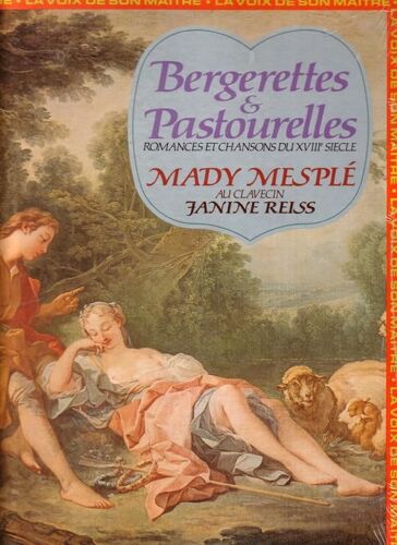 Bergerettes Et Pastourelles - Romances Et Chansons Du Xviiie Siècle