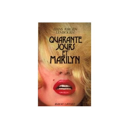 Quarante Jours Et Marilyn