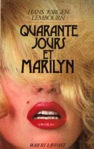 Quarante Jours Et Marilyn