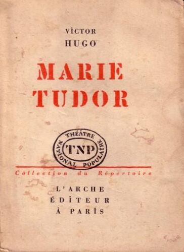 Marie Tudor (Théâtre Tnp)