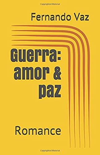 Guerra: Amor & Paz: Romance