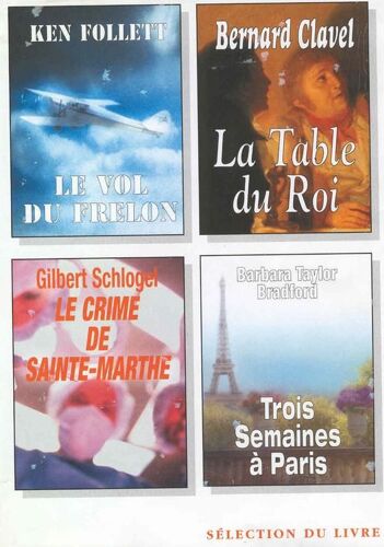 Le Vol Du Frelon, La Table Du Roi, Le Crime De Sainte Marthe, Trois Semaine A Paris