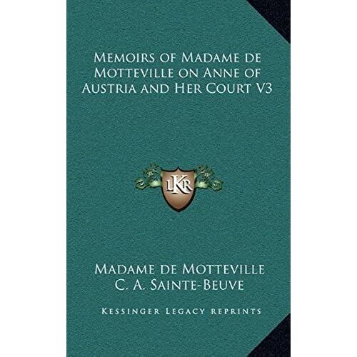 Memoirs Of Madame De Motteville On Anne Of Austria And Her Court V3