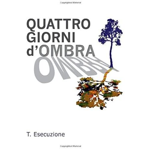 Quattro Giorni D'ombra