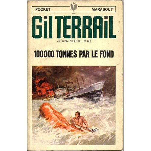 Gil Terrail - 100 000 Tonnes Par Le Fond