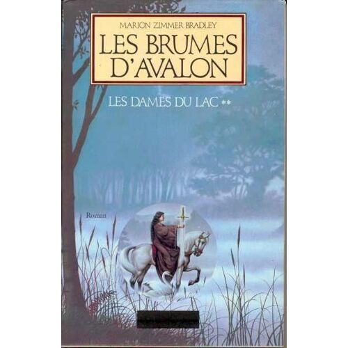 Brumes (Les) D'avalon (Les Dames Du Lac**)
