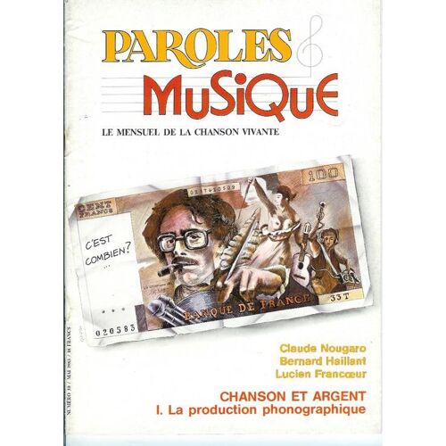 Paroles Et Musique N° 30, Chanson Et Argent + Nougaro, Bernard Haillant, Lucien Francoeur, Blanchard, Renaud, Guy Béart, Pierre Louki, Pierre Barouh, Castelhemis, Anne Sylvestre, Jean-Marc...