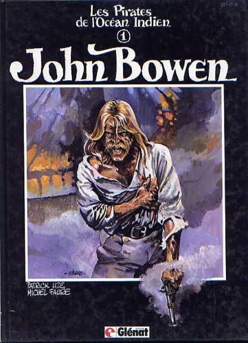 Les Pirates De L'océan Indien N° 1 - John Bowen