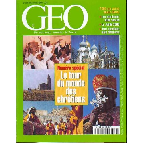 Geo 1999 (N°250) Tour Du Monde Des Chretiens - Film En Himalaya - Nantes - Foret Du Minnesota