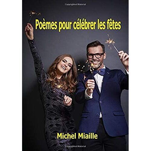 Poèmes Pour Célèbrer Les Fêtes