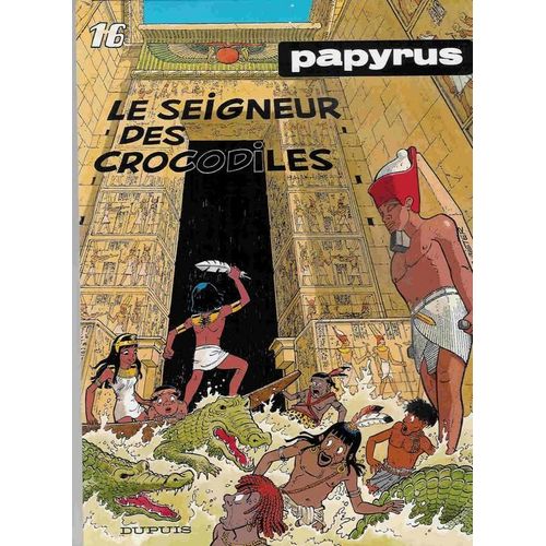 Papyrus - Tome 16 - Le Seigneur Des Crocodiles