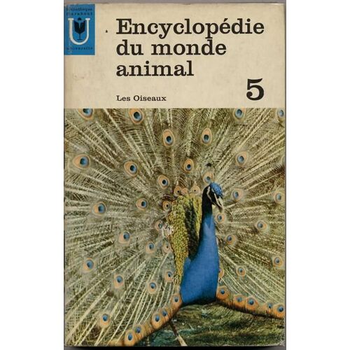 Encyclopédie Du Monde Animal - Tome 5 - Les Oiseaux